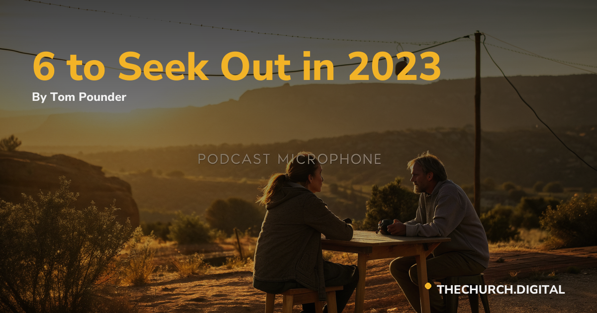 6 to Seek Out in 2023