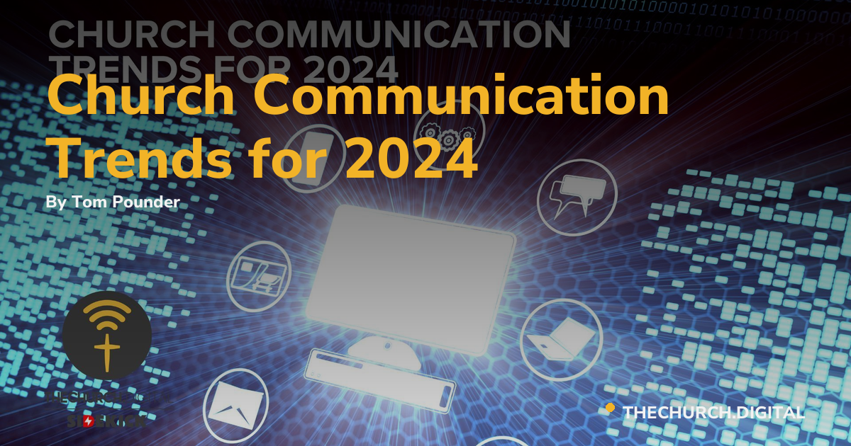 Church Communication Trends for 2024