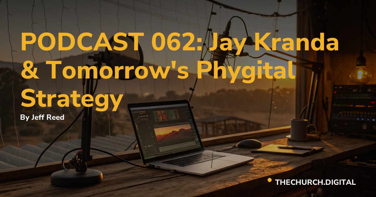 PODCAST 062: Jay Kranda & Tomorrow's Phygital Strategy