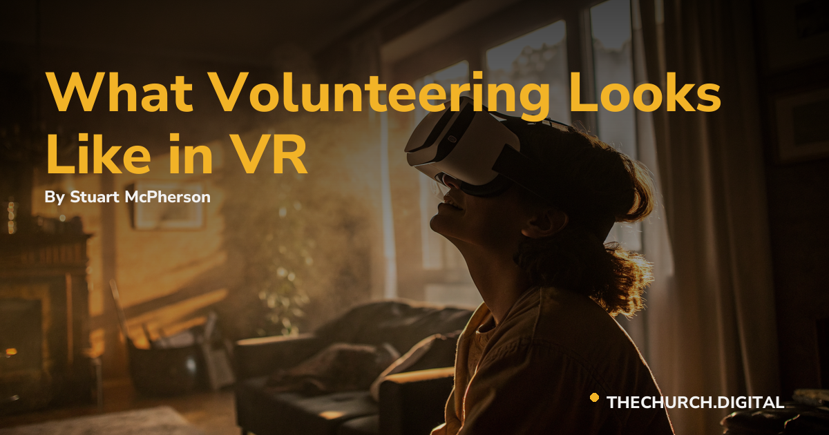 What Volunteering Looks Like in VR